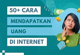 Bagaimana Cara Mencari Uang Lewat Internet